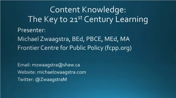 Content Knowledge: The Key to 21 st Century Learning