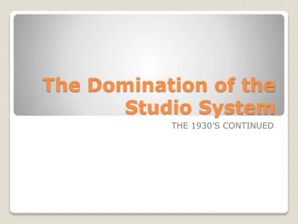 The Domination of the Studio System