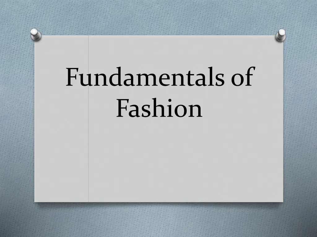 PPT - Fundamentals of Fashion PowerPoint Presentation, free download ...
