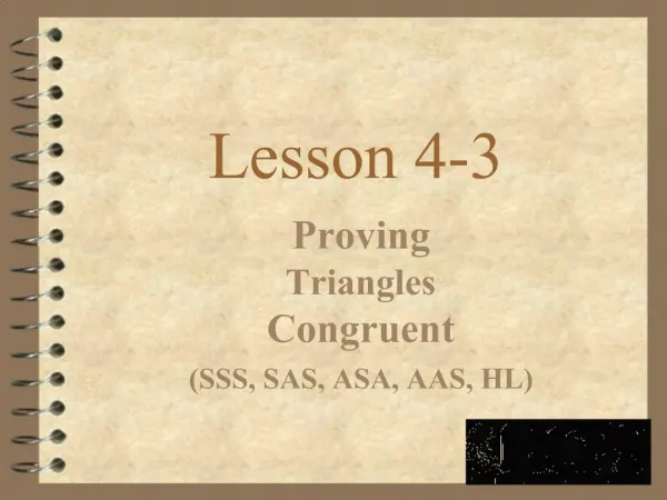 Proving Triangles Congruent SSS, SAS, ASA, AAS, HL