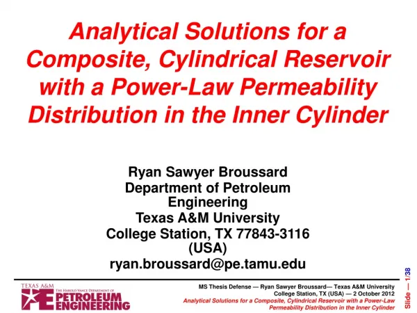 Ryan Sawyer Broussard Department of Petroleum Engineering Texas A&amp;M University