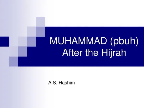 MUHAMMAD (pbuh) After the Hijrah