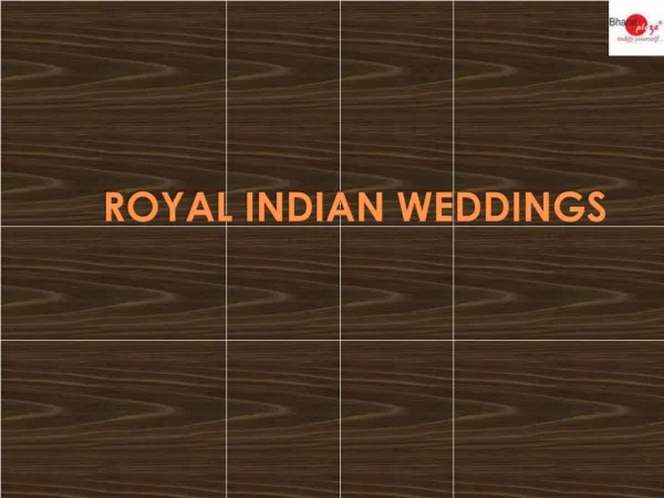 ROYAL INDIAN WEDDINGS