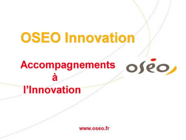 OSEO Innovation Accompagnements l Innovation