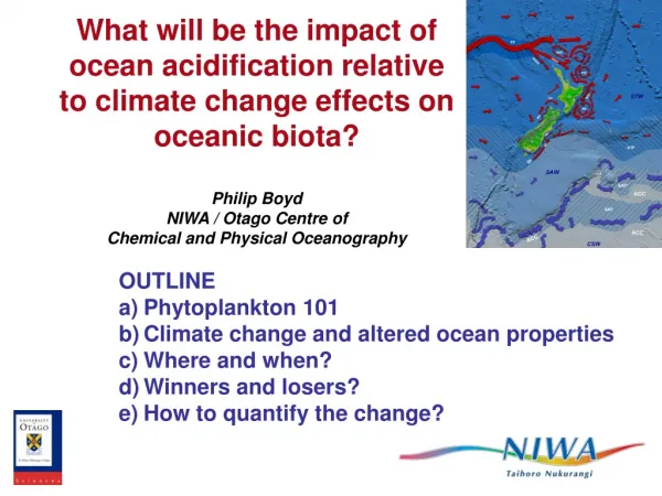 OUTLINE Phytoplankton 101 Climate change and altered ocean properties Where and when?