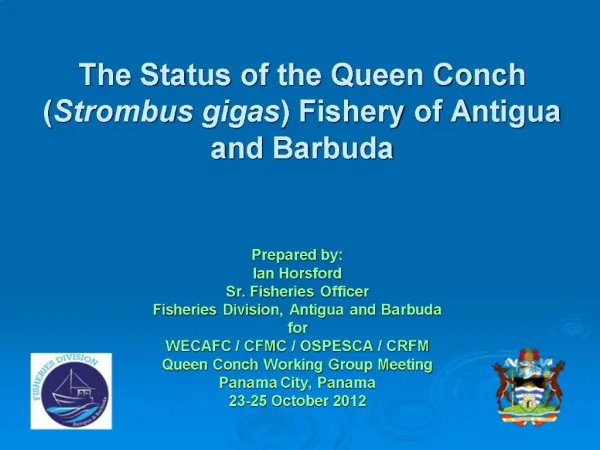 The Status of the Queen Conch Strombus gigas Fishery of Antigua and Barbuda