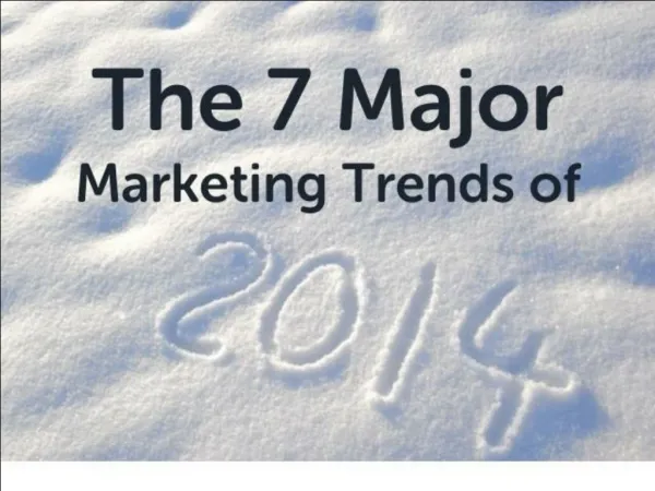 The 7 Major Marketing Trends of 2014