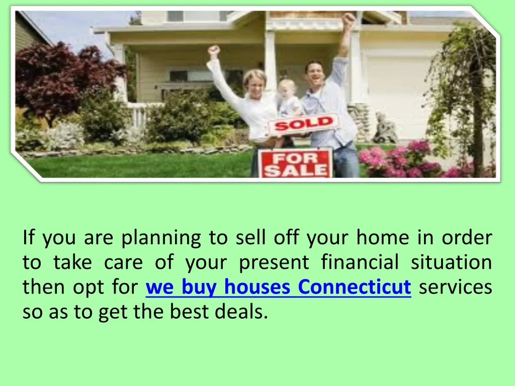 if you are planning to sell off your home