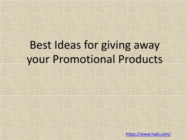 Best Ideas for giving away your Promotional Products