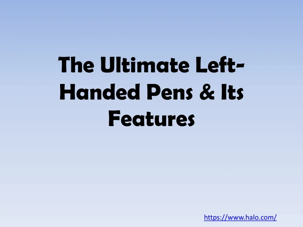 the ultimate left handed pens its features