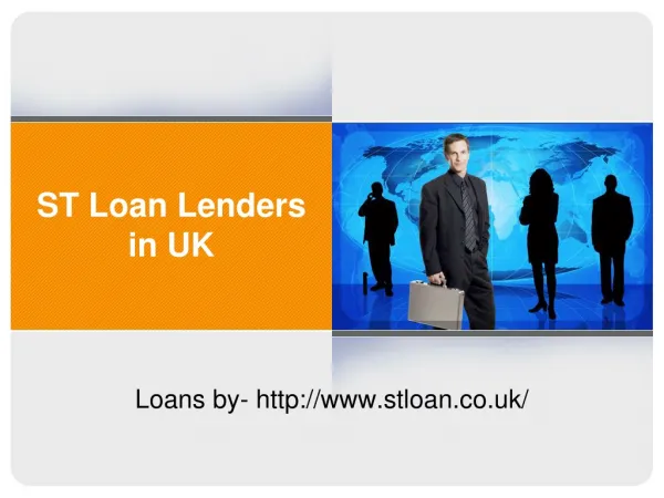 ST Loan, UK