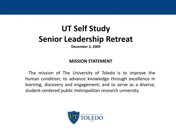 UT Self Study Senior Leadership Retreat December 3, 2009