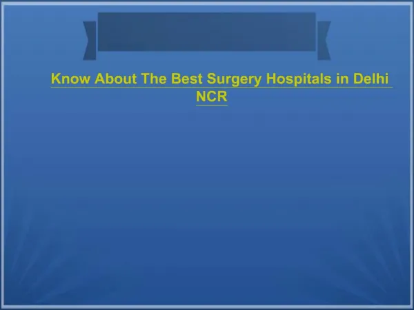 Know About The Best Surgery Hospitals in Delhi NCR