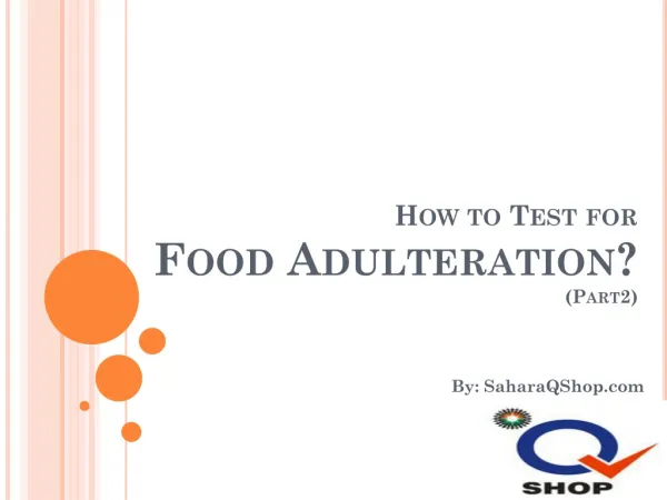 How to Test for Adulteration - 2