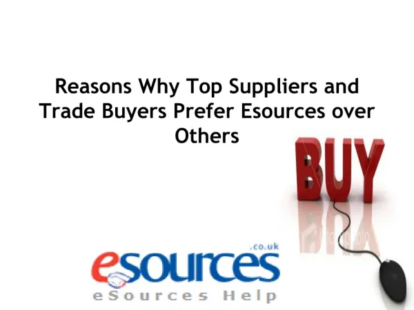 Reasons why top suppliers and trade buyers prefer esources o