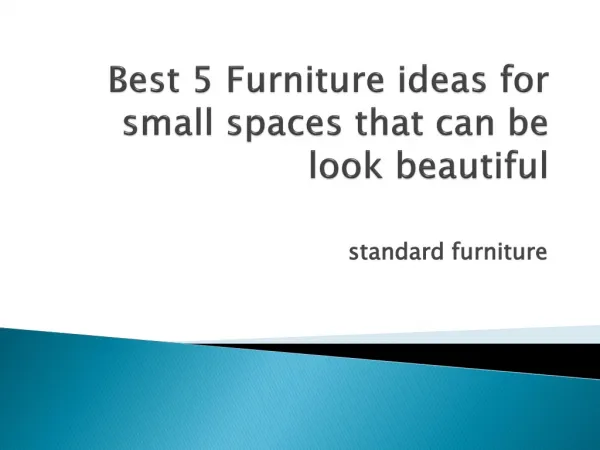 Best 5 Furniture ideas for small spaces that can be look bea