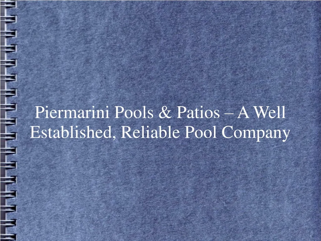 piermarini pools patios a well established
