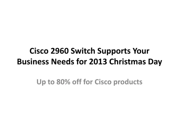 Best method to choose Cisco 2960 Switch Supports Your Busine