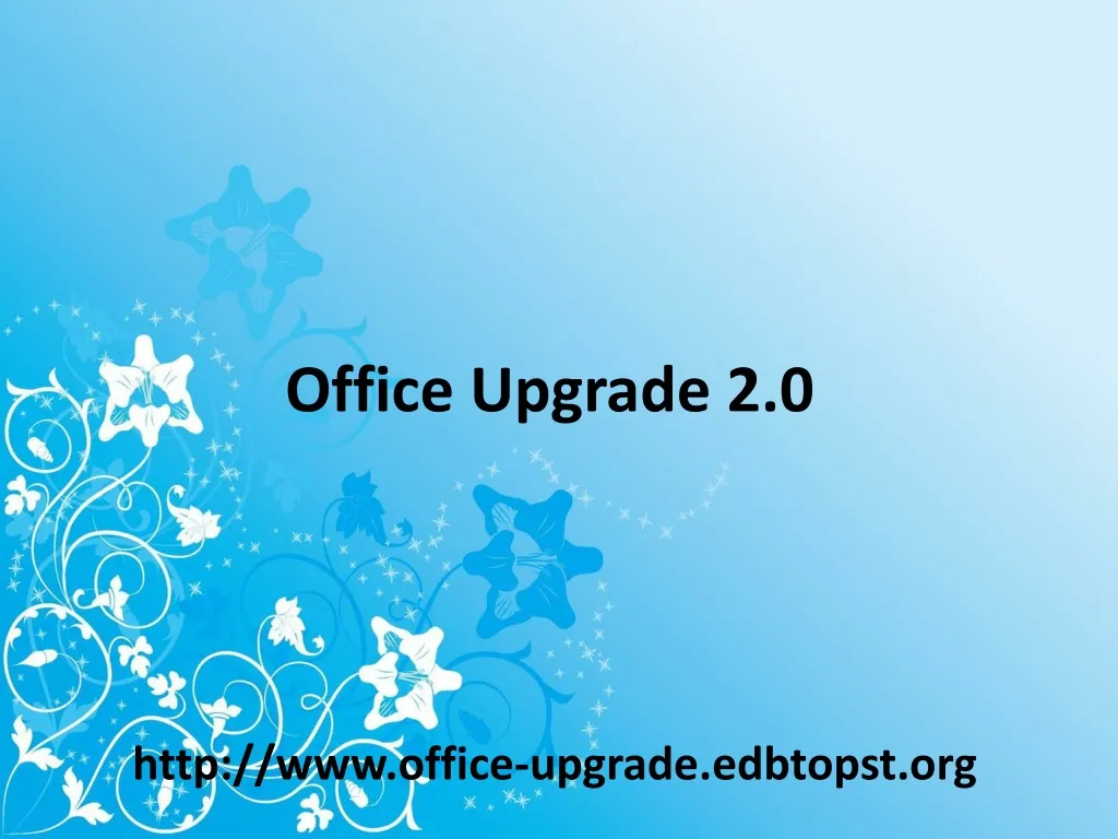 office upgrade 2 0
