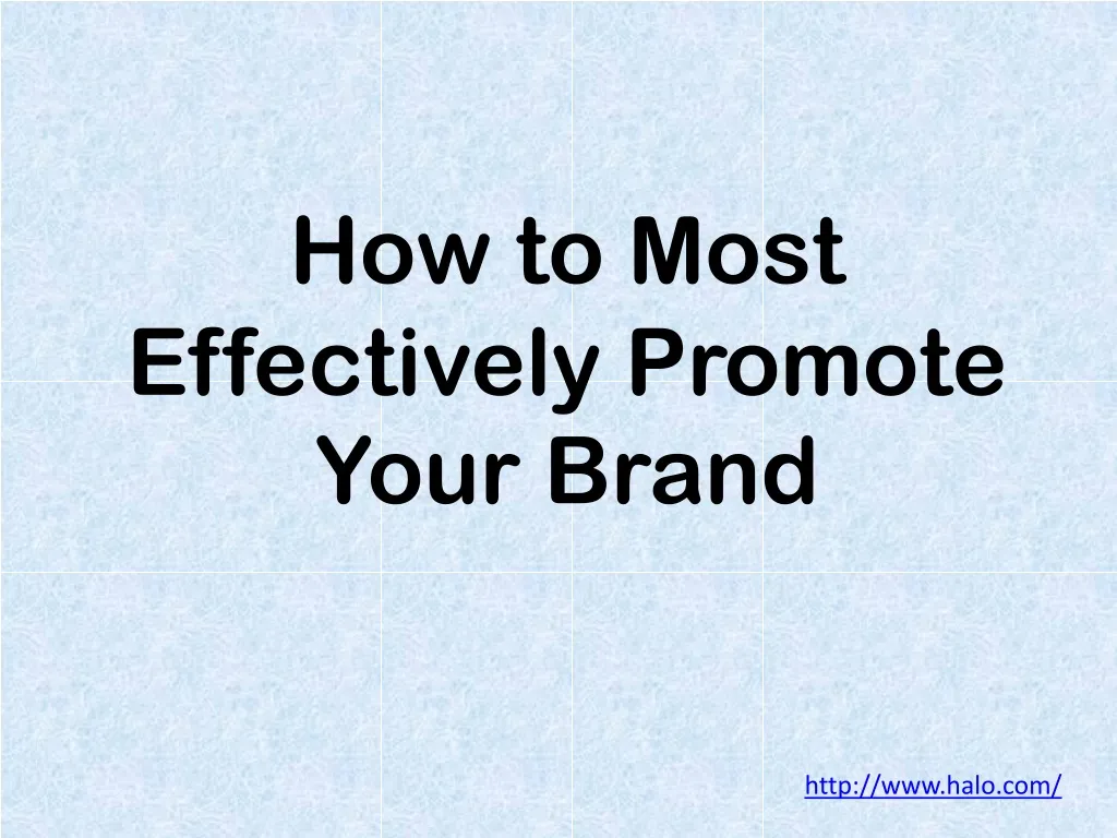 how to most effectively promote your brand