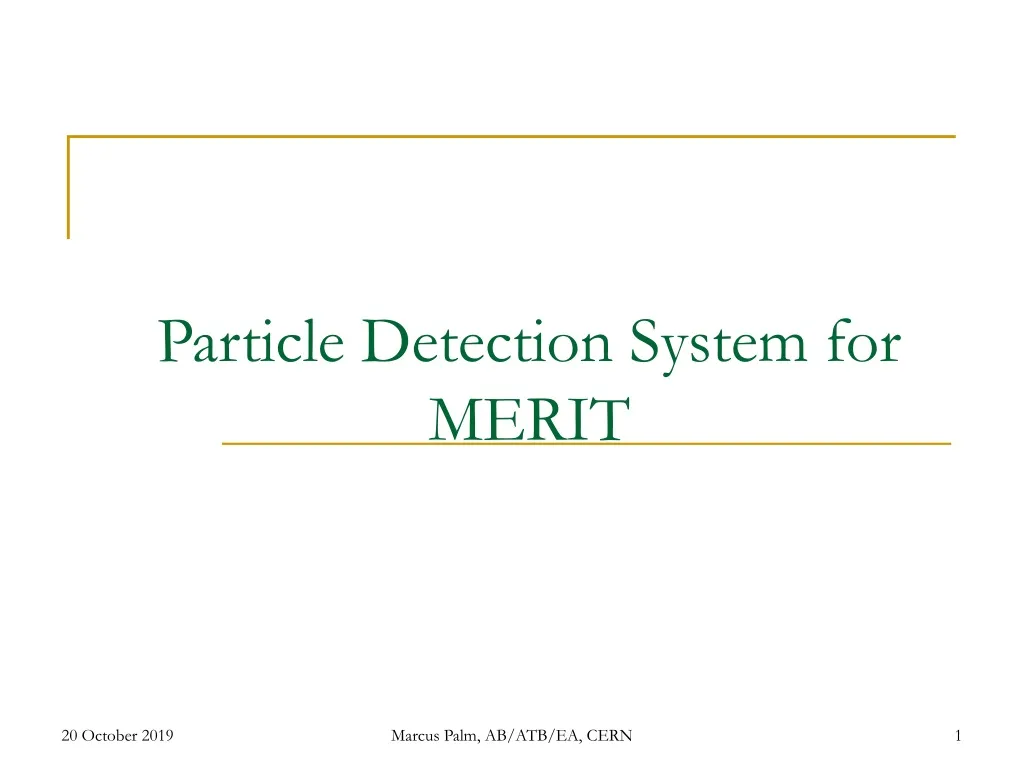 particle detection system for merit
