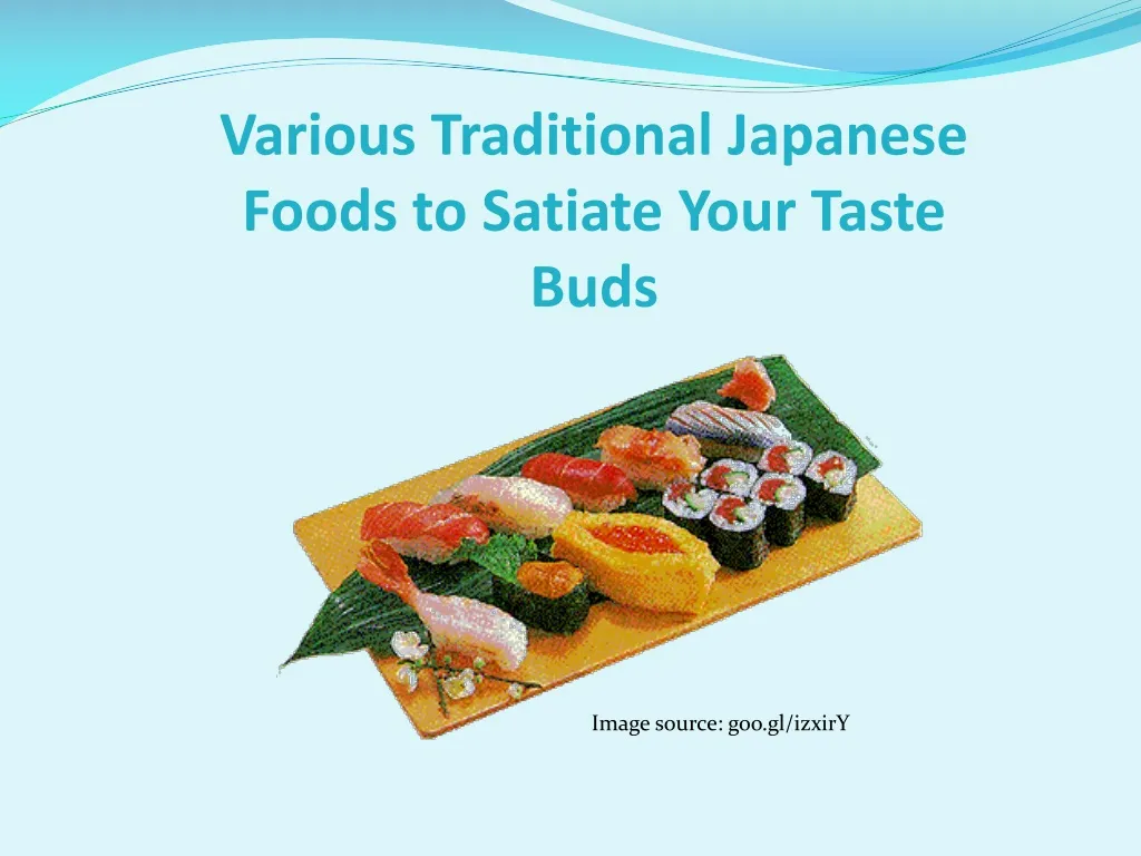 various traditional japanese foods to satiate your taste buds