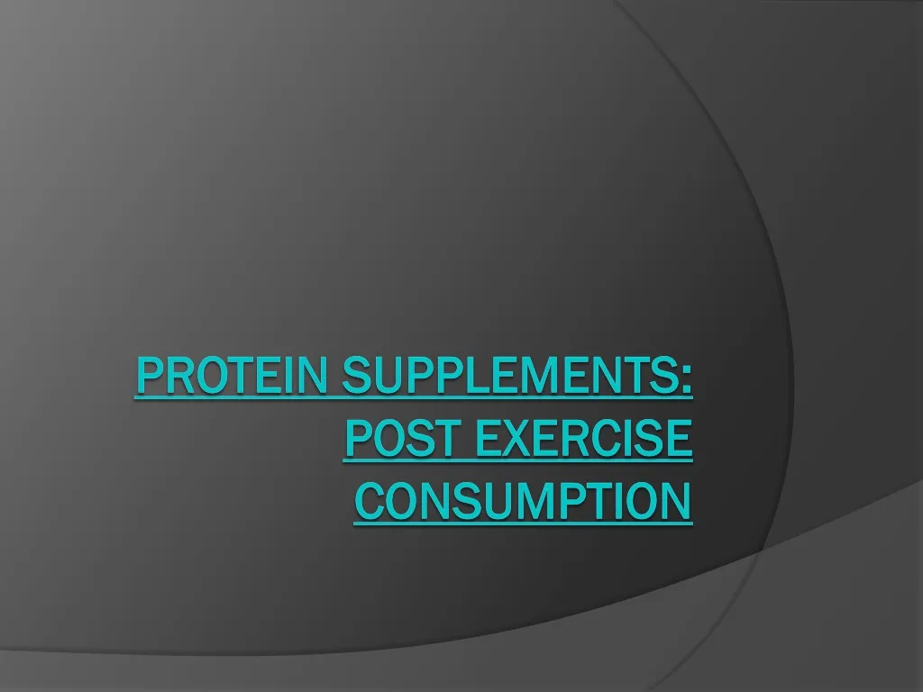 protein supplements post exercise consumption