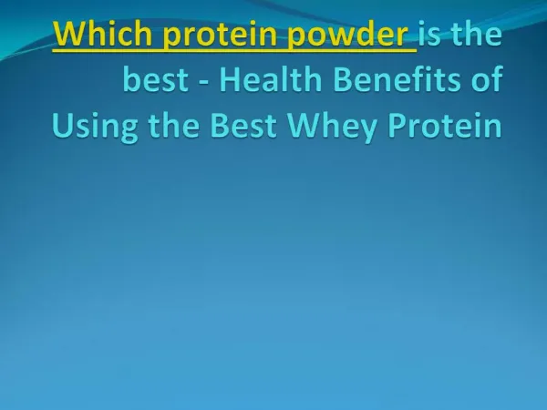 Which protein powder is the best health