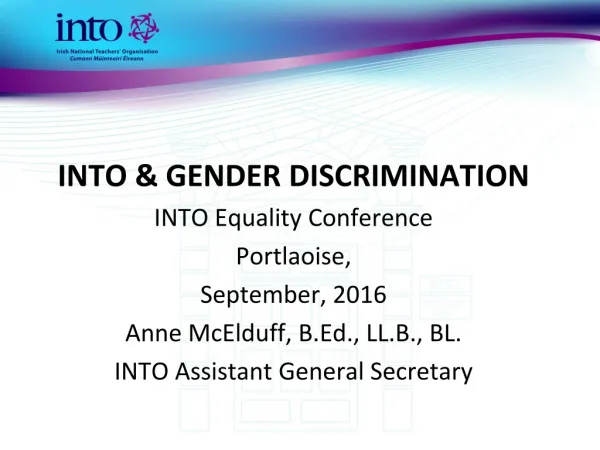 INTO &amp; GENDER DISCRIMINATION INTO Equality Conference Portlaoise, September, 2016