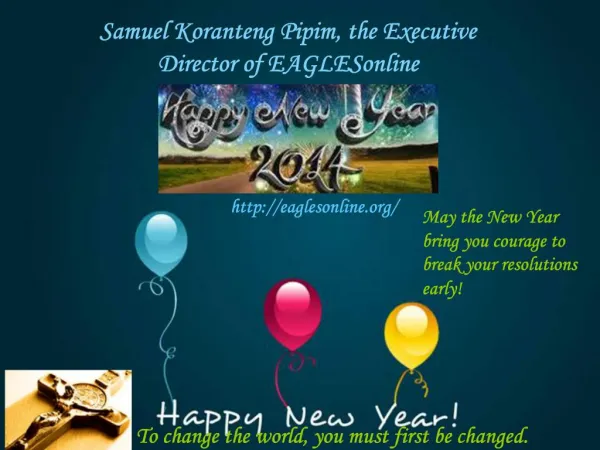 Samuel Koranteng Pipim - Happy New Year 2014