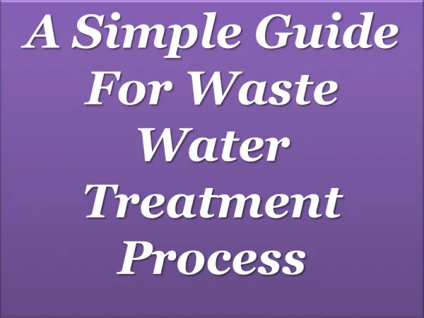 A Simple Guide For Waste Water Treatment Process