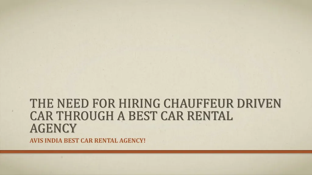 the need for hiring chauffeur driven car through a best car rental agency