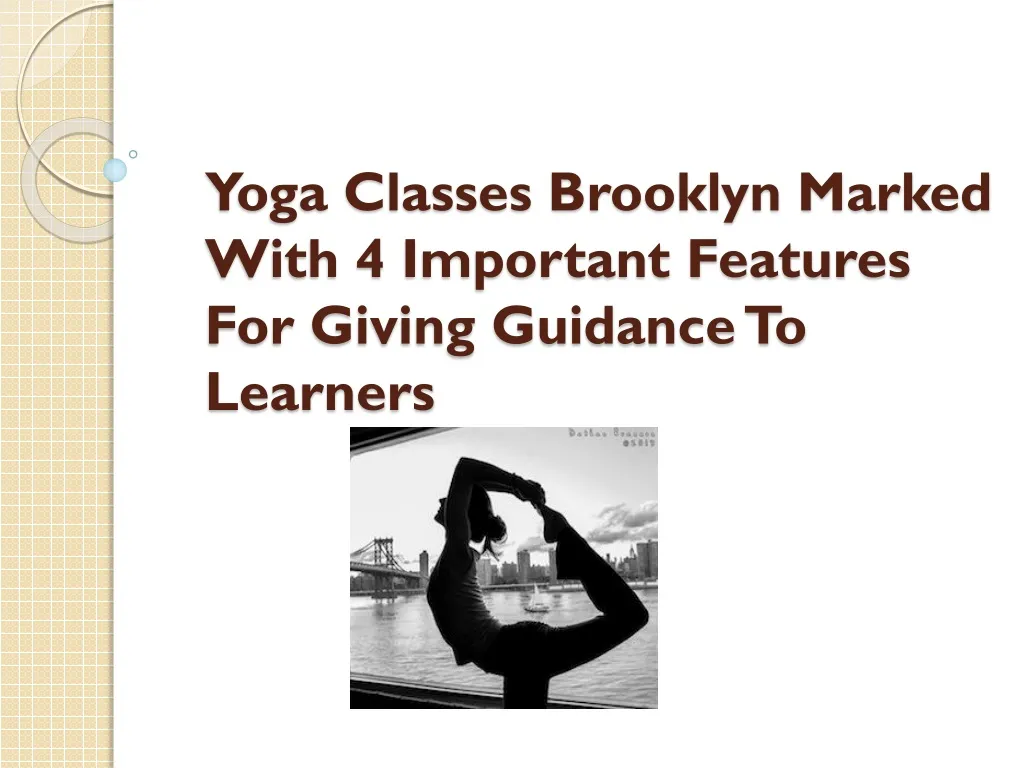 yoga classes brooklyn marked with 4 important features for giving guidance to learners