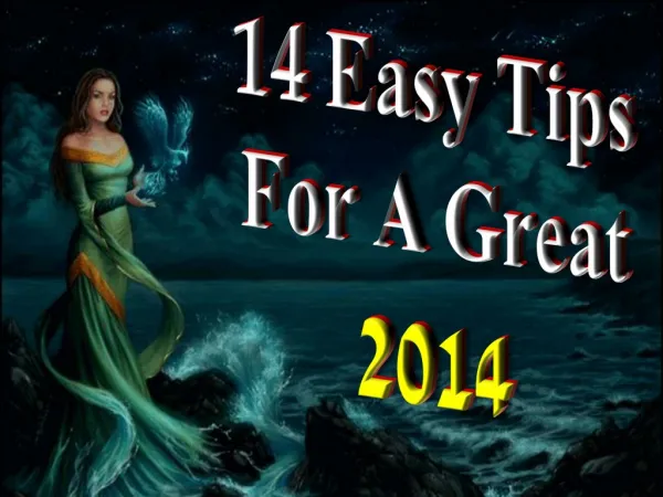 14 Easy Tips For A Great 2014