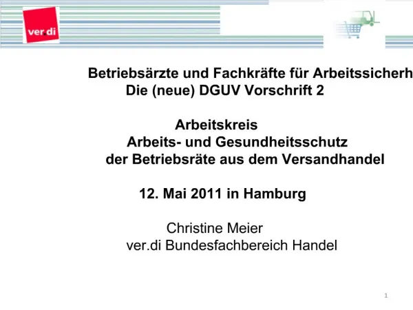 Betriebs rzte und Fachkr fte f r Arbeitssicherheit Die neue DGUV Vorschrift 2 Arbeitskreis Arbeits- und Gesundheitssch