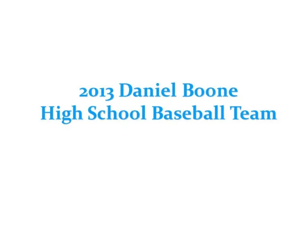 2013 Daniel Boone High School Baseball Team