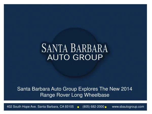 Santa Barbara Auto Group Explores The New 2014 Range Rover