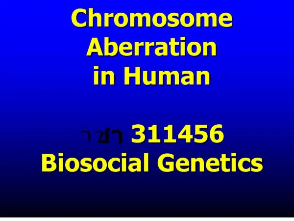 chromosome aberration in human 311456 biosocial genetics