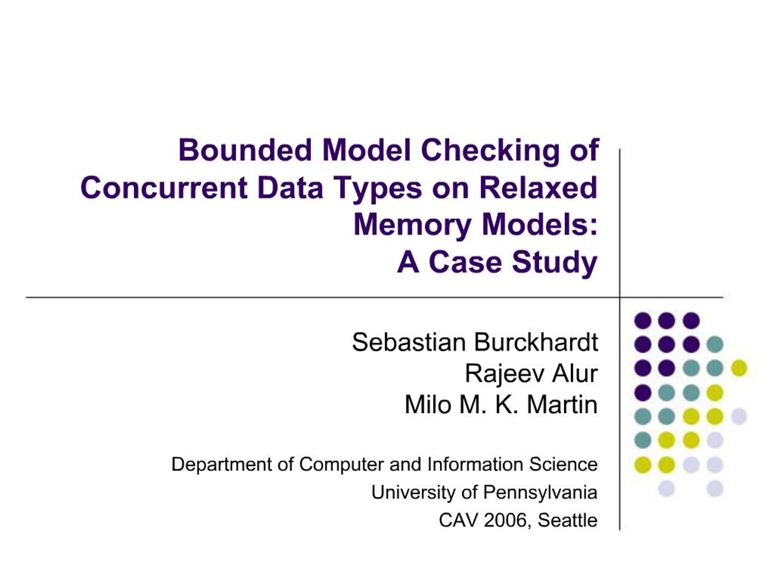 PPT - Bounded Model Checking of Concurrent Data Types on Relaxed Memory ...
