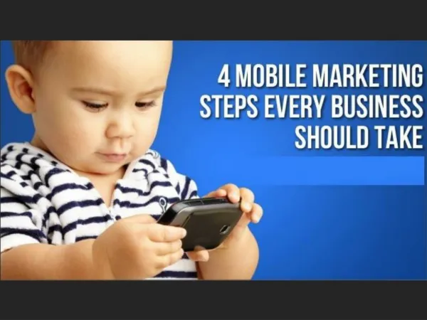 4 Mobile Marketing Steps Every Business Should Take