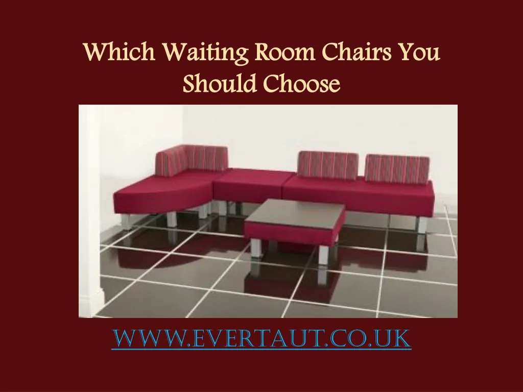 which waiting room chairs you should choose