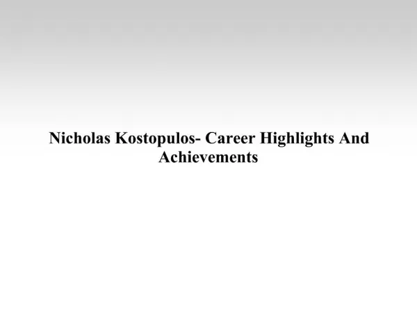 Nicholas Kostopulos- Career Highlights And Achievements