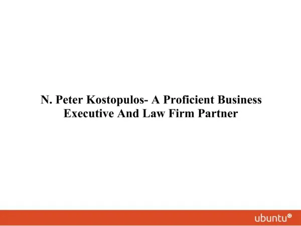 N. Peter Kostopulos- A Proficient Business Executive And Law