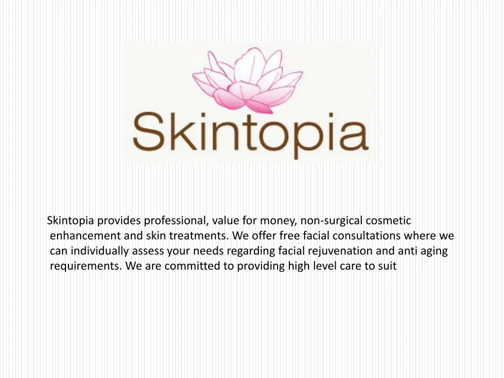 skintopia provides professional value for money