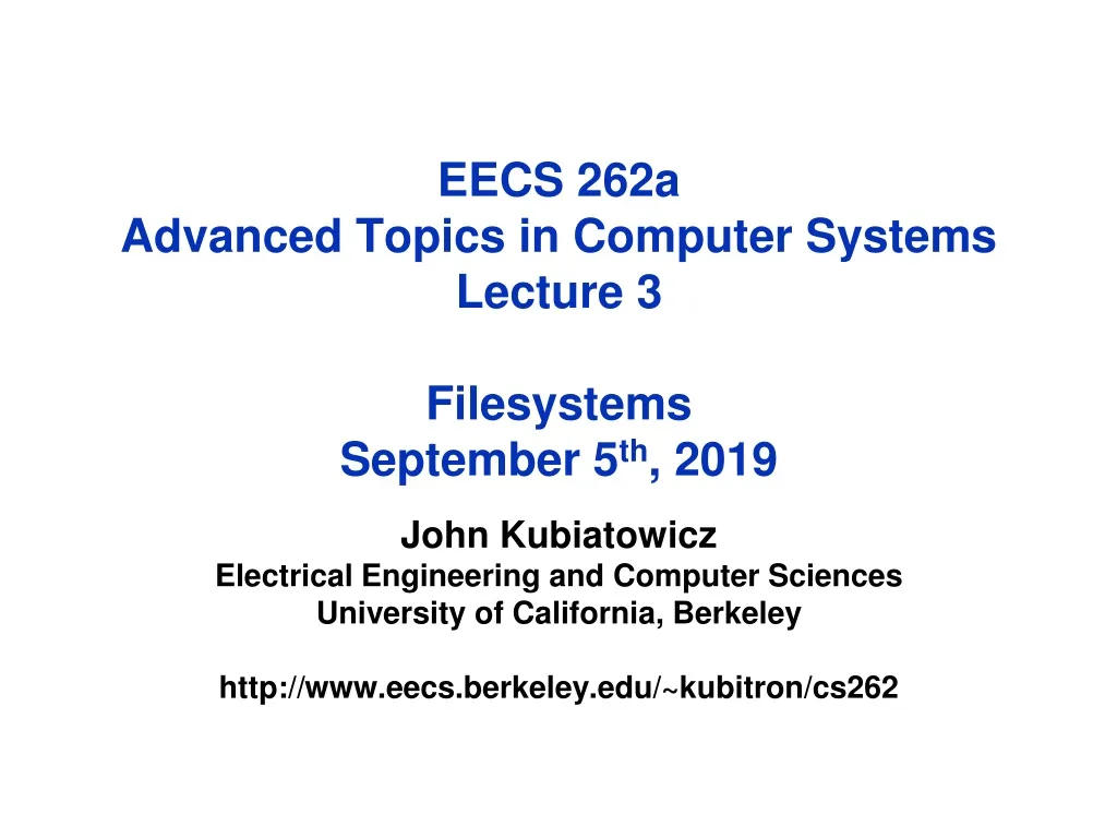 eecs 262a advanced topics in computer systems lecture 3 filesystems september 5 th 2019
