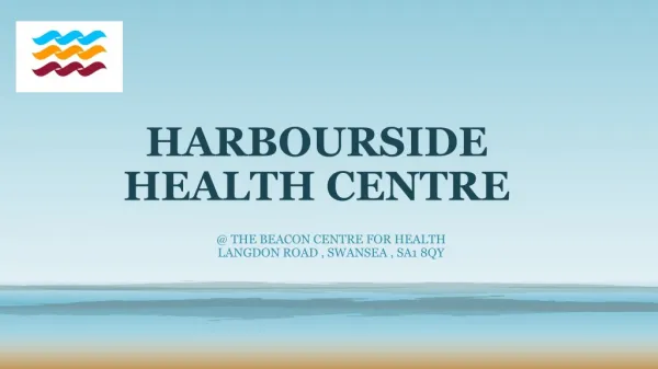 Harbourside Health Centre Swansea SA18QY