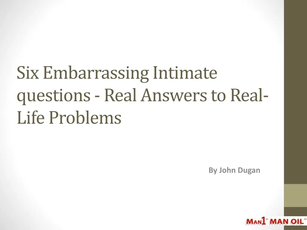 six embarrassing intimate questions real answers to real life problems
