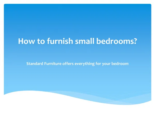 How to furnish small bedrooms?