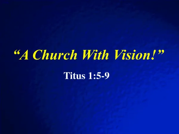“A Church With Vision!”
