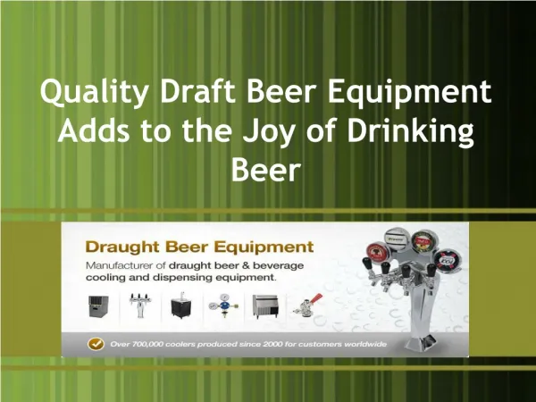 Quality Draft Beer Equipment Adds to the Joy of Drinking Bee
